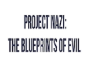 project-nazi-blueprints-of-evil